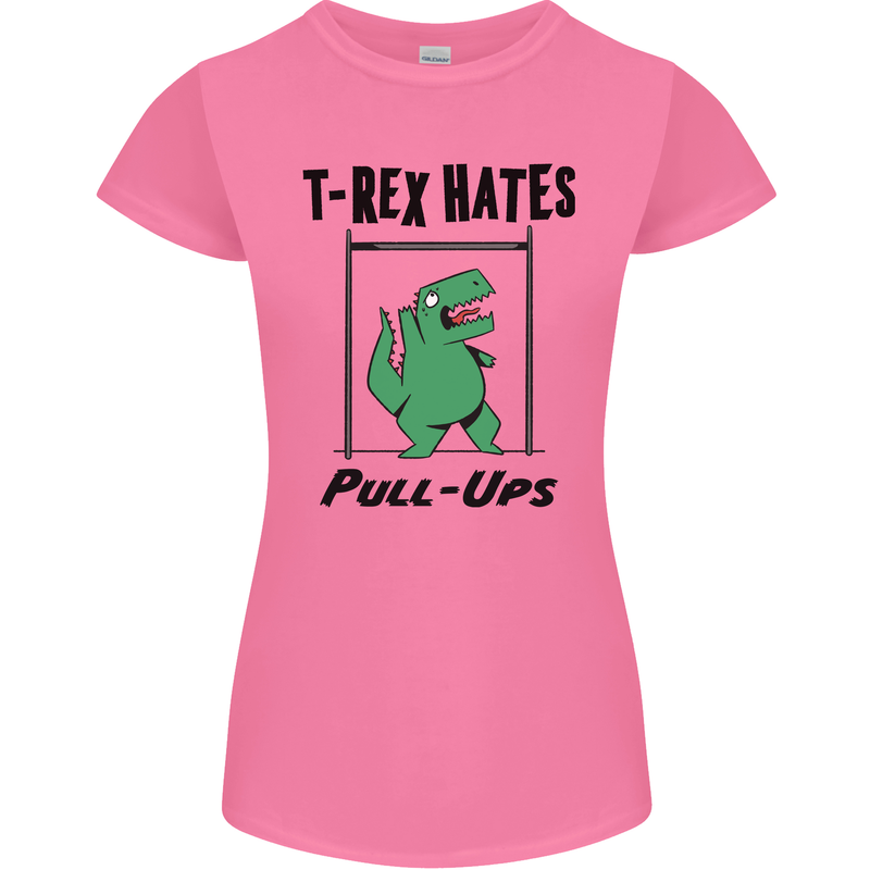 T-Rex Hates Pull Ups Funny Gym Dinosaurs Womens Petite Cut T-Shirt Azalea