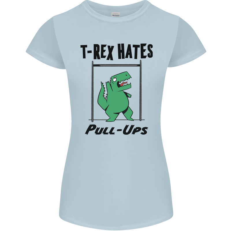 T-Rex Hates Pull Ups Funny Gym Dinosaurs Womens Petite Cut T-Shirt Light Blue