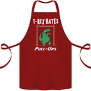 T-Rex Hates Pull Ups Gym Funny Dinosaurs Cotton Apron 100% Organic Maroon