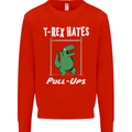 T-Rex Hates Pull Ups Gym Funny Dinosaurs Mens Sweatshirt Jumper Bright Red