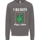 T-Rex Hates Pull Ups Gym Funny Dinosaurs Mens Sweatshirt Jumper Charcoal