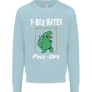 T-Rex Hates Pull Ups Gym Funny Dinosaurs Mens Sweatshirt Jumper Light Blue