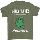T-Rex Hates Pull Ups Gym Funny Dinosaurs Mens T-Shirt Cotton Gildan Military Green