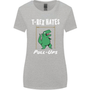T-Rex Hates Pull Ups Gym Funny Dinosaurs Womens Wider Cut T-Shirt Sports Grey