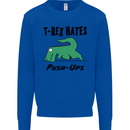 T-Rex Hates Push Ups Funny Gym Dinosaurs Kids Sweatshirt Jumper Royal Blue