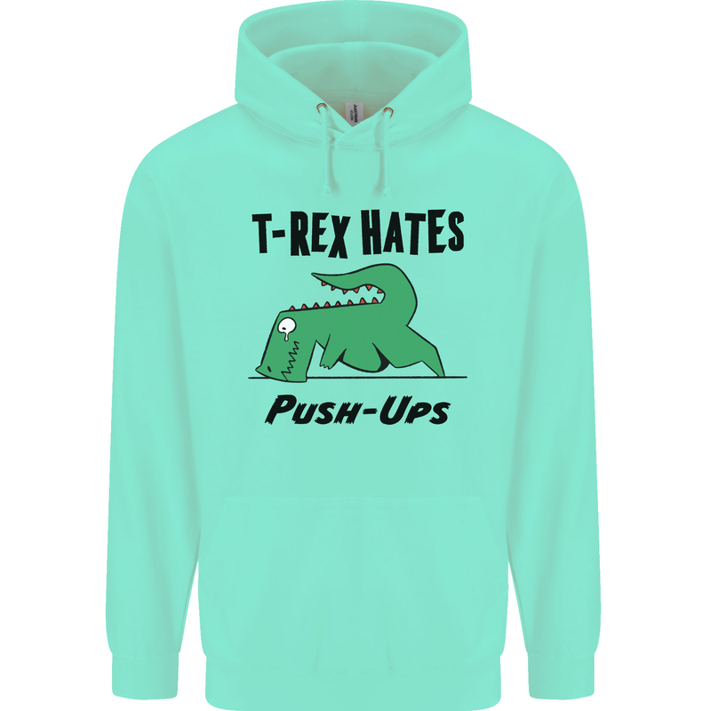 T-Rex Hates Push Ups Funny Gym Dinosaurs Mens 80% Cotton Hoodie Peppermint