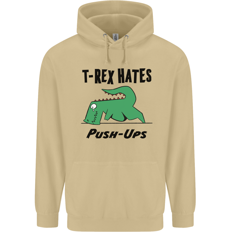 T-Rex Hates Push Ups Funny Gym Dinosaurs Mens 80% Cotton Hoodie Sand