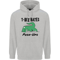 T-Rex Hates Push Ups Funny Gym Dinosaurs Mens 80% Cotton Hoodie Sports Grey
