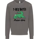 T-Rex Hates Push Ups Funny Gym Dinosaurs Mens Sweatshirt Jumper Charcoal