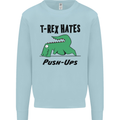 T-Rex Hates Push Ups Funny Gym Dinosaurs Mens Sweatshirt Jumper Light Blue
