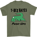 T-Rex Hates Push Ups Funny Gym Dinosaurs Mens T-Shirt Cotton Gildan Military Green