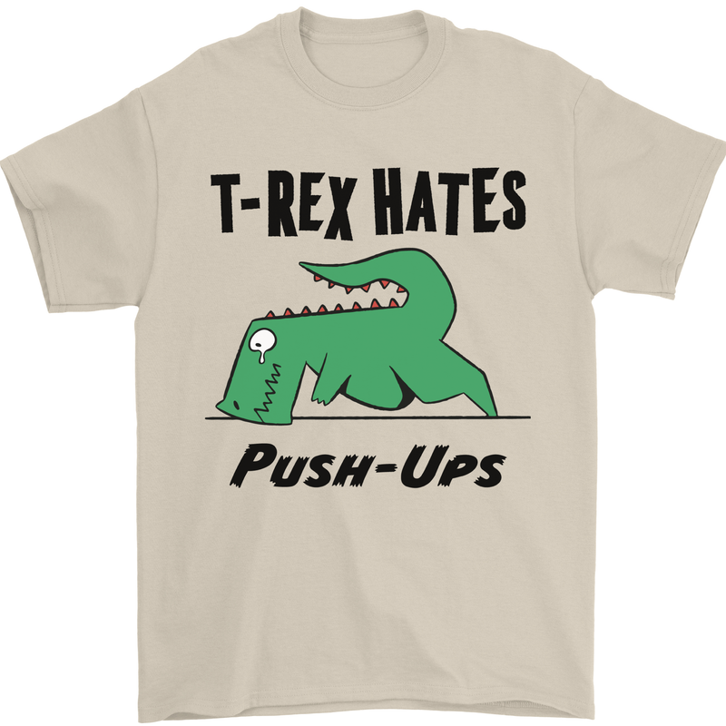 T-Rex Hates Push Ups Funny Gym Dinosaurs Mens T-Shirt Cotton Gildan Sand