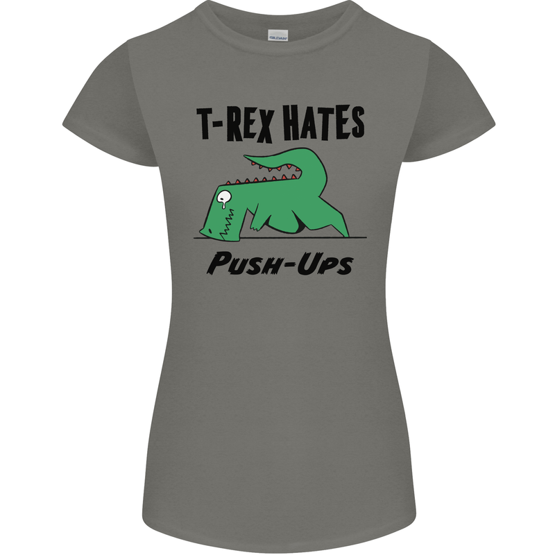 T-Rex Hates Push Ups Funny Gym Dinosaurs Womens Petite Cut T-Shirt Charcoal