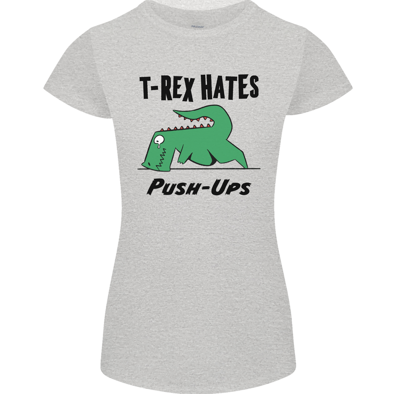 T-Rex Hates Push Ups Funny Gym Dinosaurs Womens Petite Cut T-Shirt Sports Grey