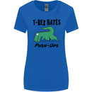 T-Rex Hates Push Ups Funny Gym Dinosaurs Womens Wider Cut T-Shirt Royal Blue