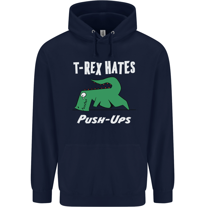 T-Rex Hates Push Ups Gym Funny Dinosaurs Childrens Kids Hoodie Navy Blue