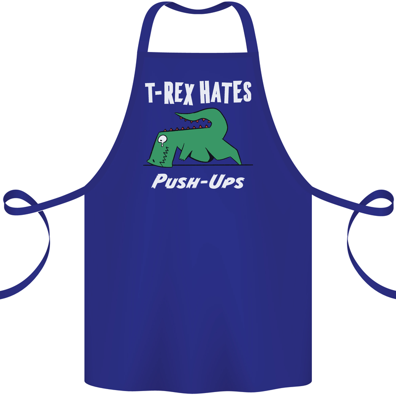 T-Rex Hates Push Ups Gym Funny Dinosaurs Cotton Apron 100% Organic Royal Blue