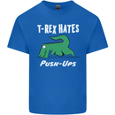 T-Rex Hates Push Ups Gym Funny Dinosaurs Kids T-Shirt Childrens Royal Blue