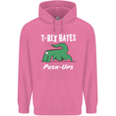 T-Rex Hates Push Ups Gym Funny Dinosaurs Mens 80% Cotton Hoodie Azelea