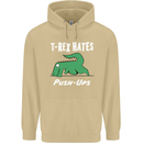 T-Rex Hates Push Ups Gym Funny Dinosaurs Mens 80% Cotton Hoodie Sand