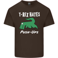 T-Rex Hates Push Ups Gym Funny Dinosaurs Mens Cotton T-Shirt Tee Top Dark Chocolate