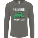 T-Rex Hates Push Ups Gym Funny Dinosaurs Mens Long Sleeve T-Shirt Charcoal