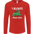 T-Rex Hates Push Ups Gym Funny Dinosaurs Mens Long Sleeve T-Shirt Red