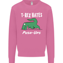 T-Rex Hates Push Ups Gym Funny Dinosaurs Mens Sweatshirt Jumper Azalea