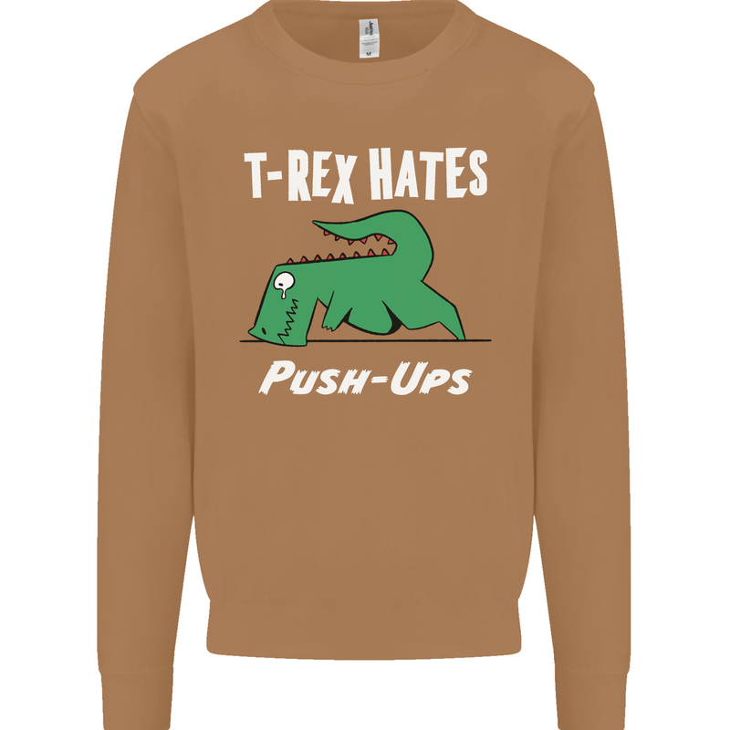 T-Rex Hates Push Ups Gym Funny Dinosaurs Mens Sweatshirt Jumper Caramel Latte