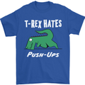 T-Rex Hates Push Ups Gym Funny Dinosaurs Mens T-Shirt Cotton Gildan Royal Blue