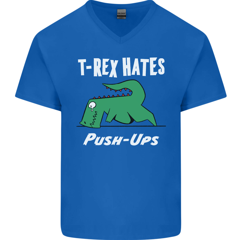 T-Rex Hates Push Ups Gym Funny Dinosaurs Mens V-Neck Cotton T-Shirt Royal Blue