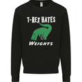 T-Rex Hates Weights Funny Gym Training Top Mens Sweatshirt Jumper Black