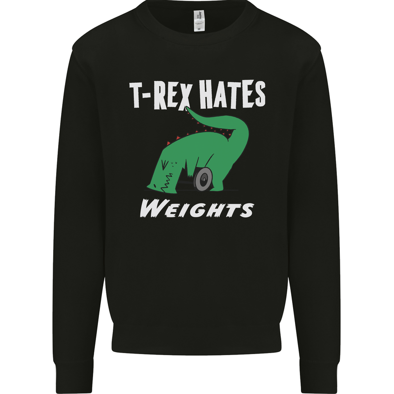 T-Rex Hates Weights Funny Gym Training Top Mens Sweatshirt Jumper Black