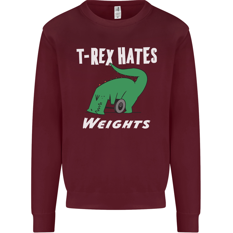 T-Rex Hates Weights Funny Gym Training Top Mens Sweatshirt Jumper Maroon