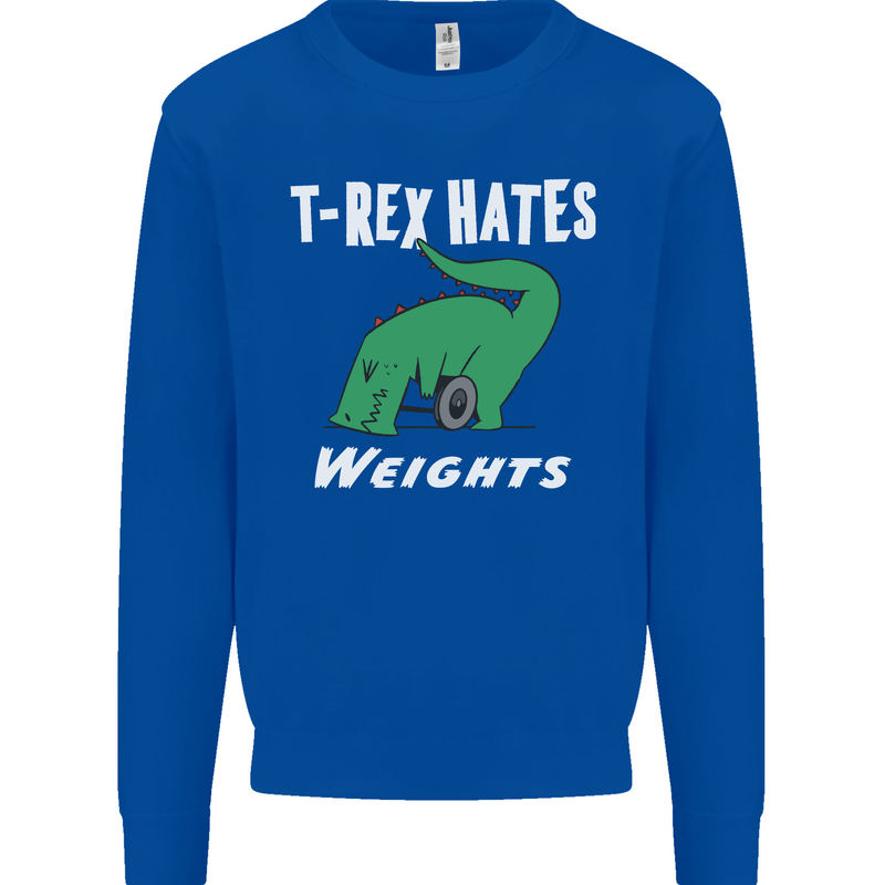 T-Rex Hates Weights Funny Gym Training Top Mens Sweatshirt Jumper Royal Blue