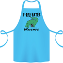 T-Rex Hates Weights Funny Gym Workout Cotton Apron 100% Organic Turquoise