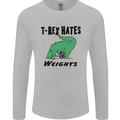 T-Rex Hates Weights Funny Gym Workout Mens Long Sleeve T-Shirt Sports Grey