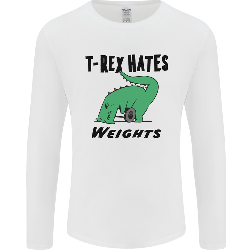 T-Rex Hates Weights Funny Gym Workout Mens Long Sleeve T-Shirt White