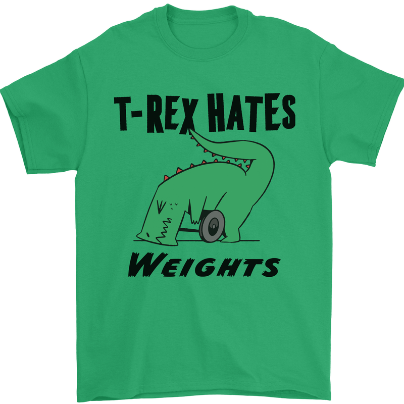 T-Rex Hates Weights Funny Gym Workout Mens T-Shirt Cotton Gildan Irish Green