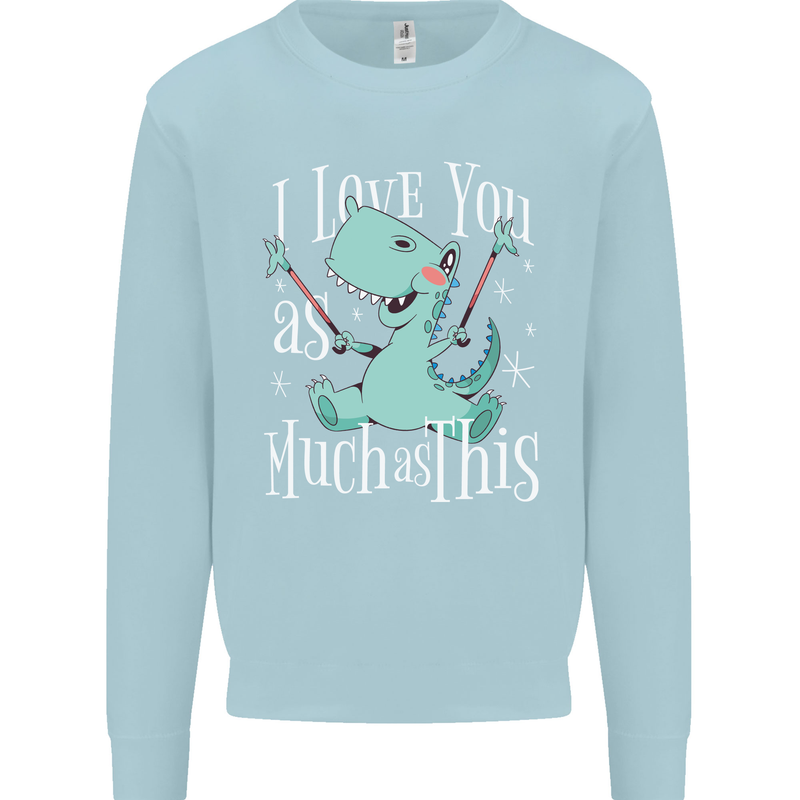T-Rex I Love You Dinosaur Valentines Day Mens Sweatshirt Jumper Light Blue