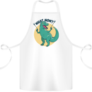 T-Rex What Now Funny Dinosaur Cotton Apron 100% Organic White