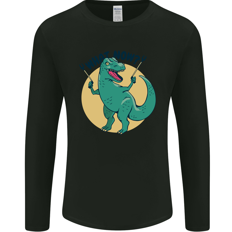 T-Rex What Now Funny Dinosaur Mens Long Sleeve T-Shirt Black
