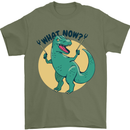 T-Rex What Now Funny Dinosaur Mens T-Shirt Cotton Gildan Military Green