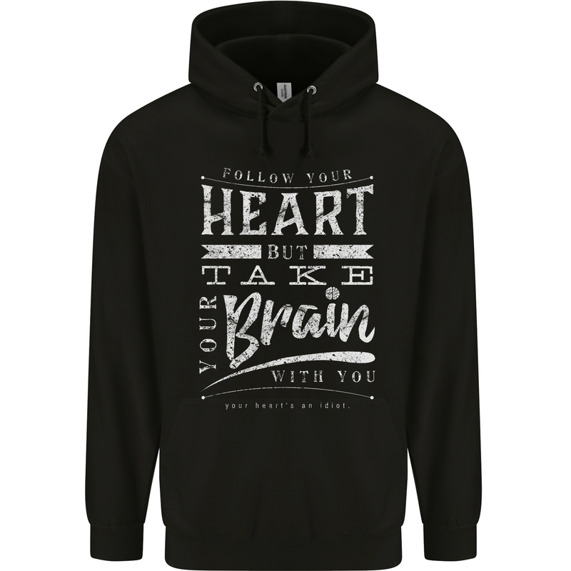 Take Your Heart With You Slogan Mens 80% Cotton Hoodie Black