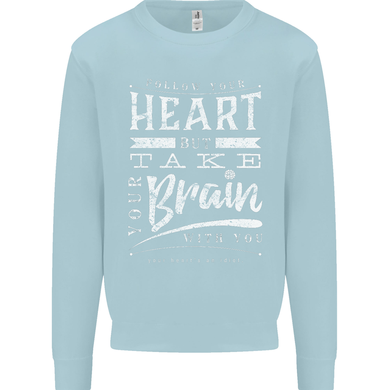 Take Your Heart With You Slogan Mens Sweatshirt Jumper Light Blue