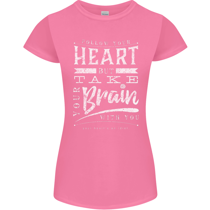 Take Your Heart With You Slogan Womens Petite Cut T-Shirt Azalea