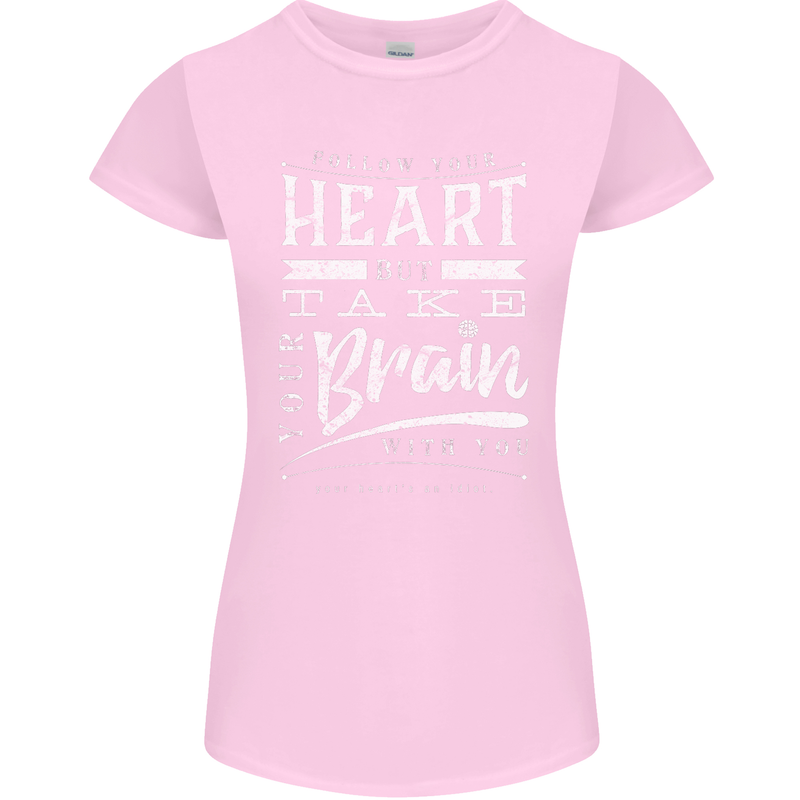 Take Your Heart With You Slogan Womens Petite Cut T-Shirt Light Pink