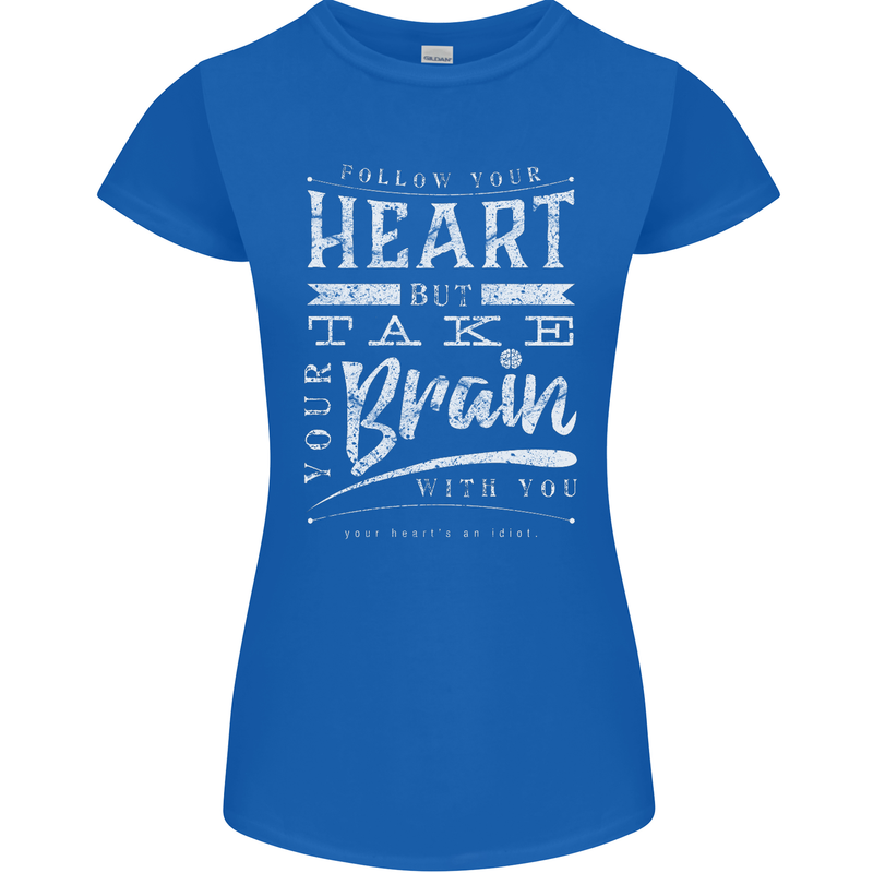 Take Your Heart With You Slogan Womens Petite Cut T-Shirt Royal Blue