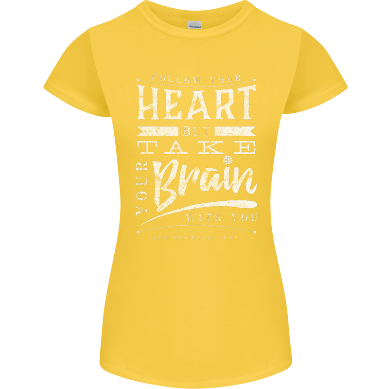 Take Your Heart With You Slogan Womens Petite Cut T-Shirt Yellow