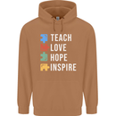 Teach Love Hope Inspire Teaching Teacher Mens 80% Cotton Hoodie Caramel Latte
